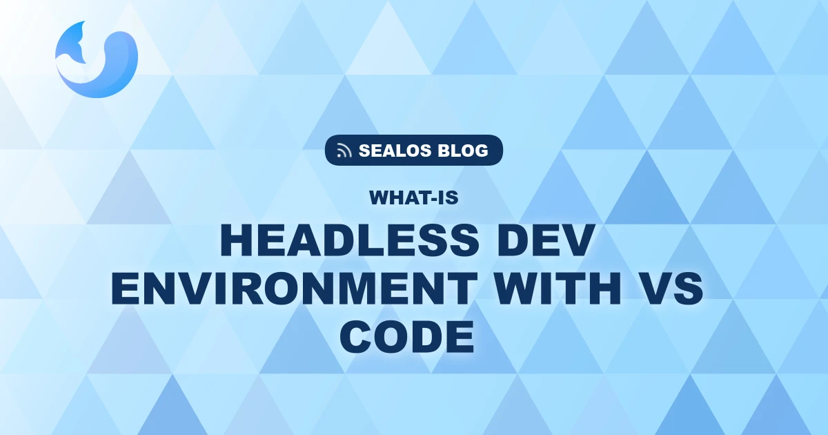 What is a "Headless" Development Environment? (And How it Works with VS Code)