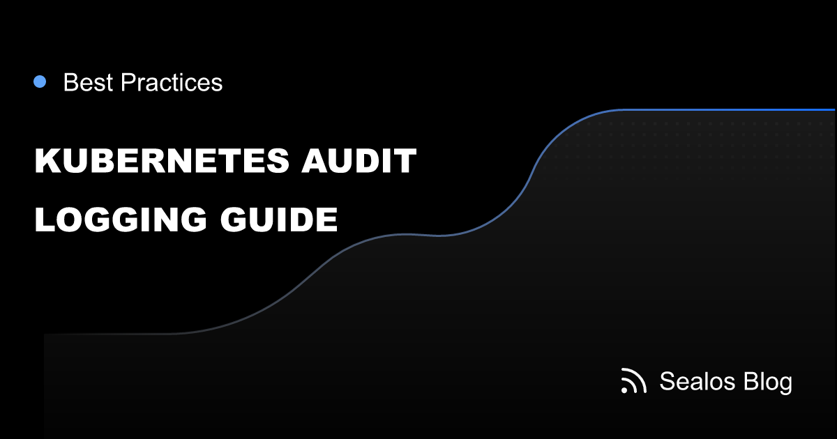 The Ultimate Guide to Kubernetes Audit Logging for Security and ...