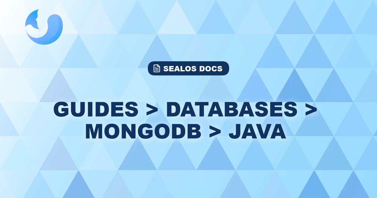 Guides > Databases > Mongodb > Java | Sealos Docs