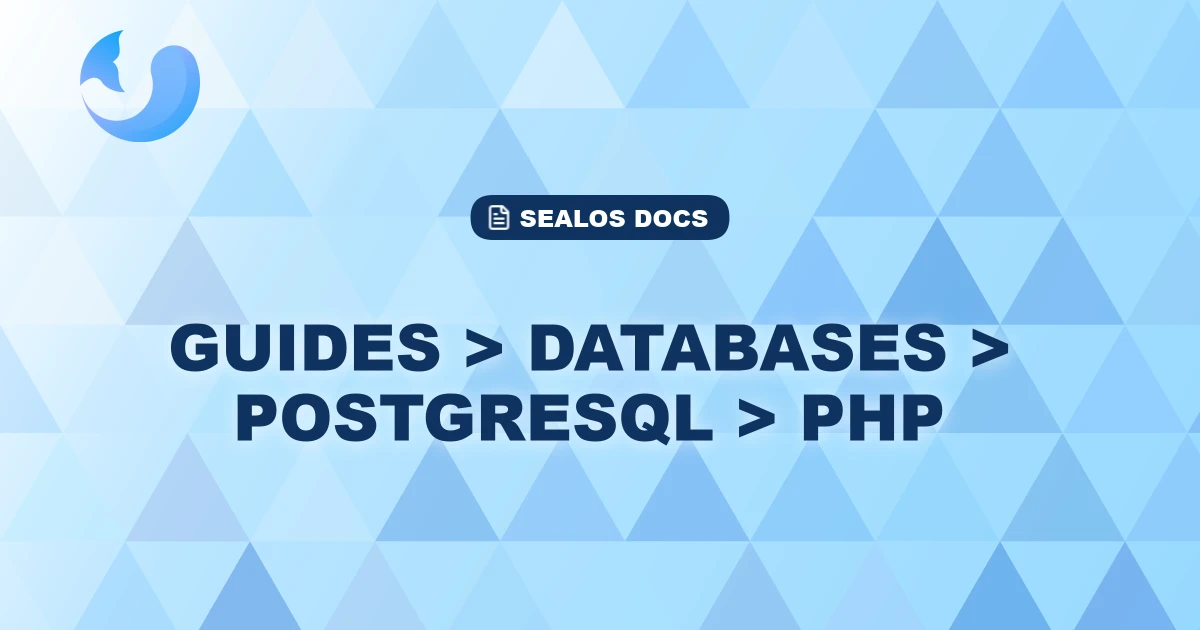 Guides > Databases > Postgresql > Php | Sealos Docs
